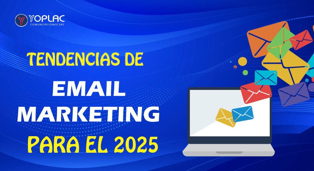 Tendencias de Email marketing para el 2025